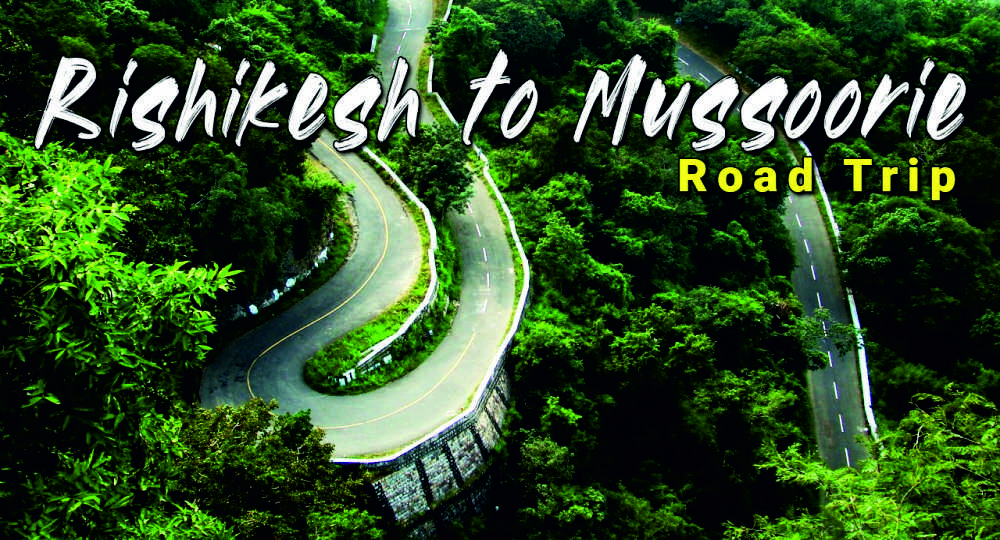 Rishikesh-to-Mussoorie-Road-Trip