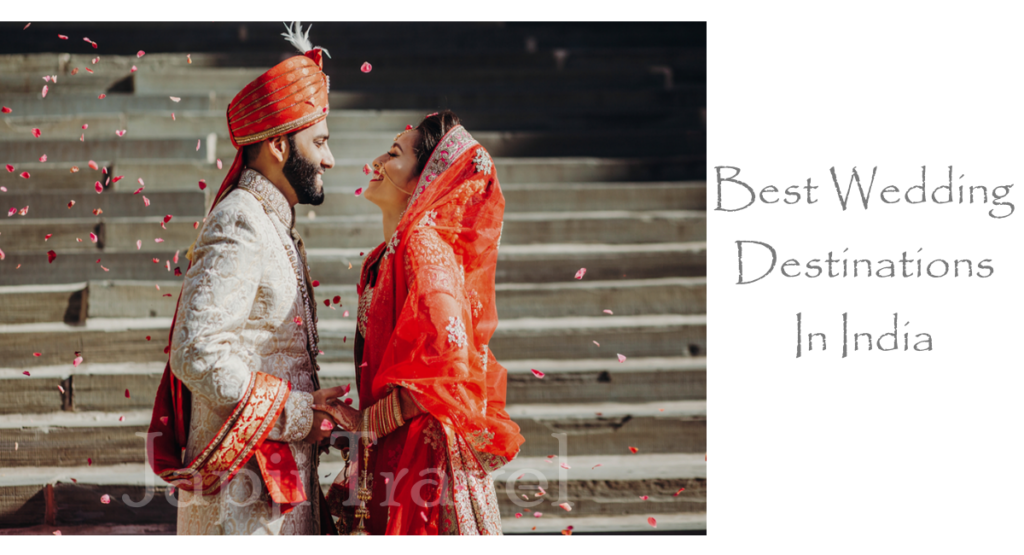 Top 10 Best Wedding Destinations In India